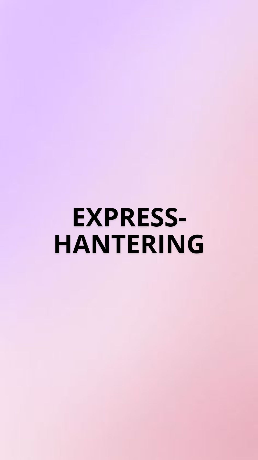 Expresshantering